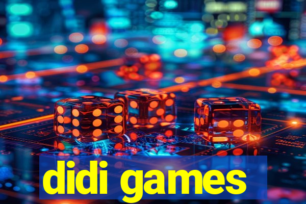 didi games